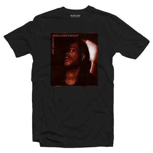 My dear melancholy T-shirt