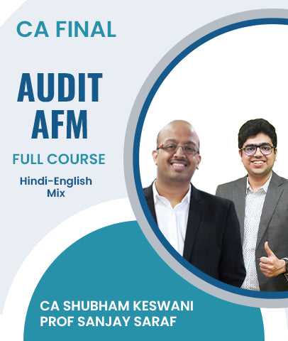 CA Final Audit and Advanced Financial Management (AFM) Full Course By CA Shubham Keswani and Prof Sanjay Saraf