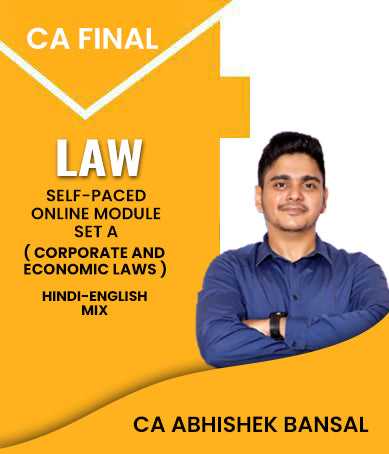 CA Final Law Self-Paced Online Module SET A Corporate and Economic Laws By Abhishek Bansal