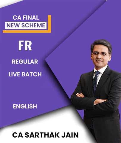 CA Final  Financial Reporting (FR) Regular Live Batch In English By CA Sarthak Jain