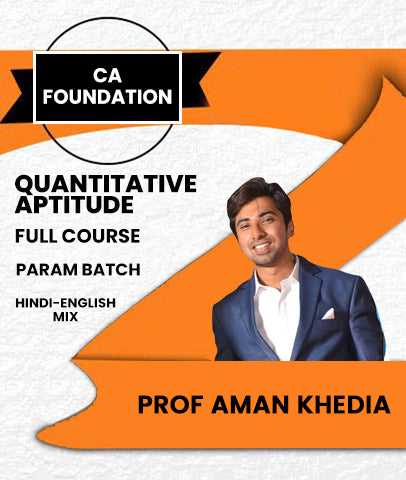 CA Foundation Quantitative Aptitude Full Course PARAM Batch By Prof Aman Khedia