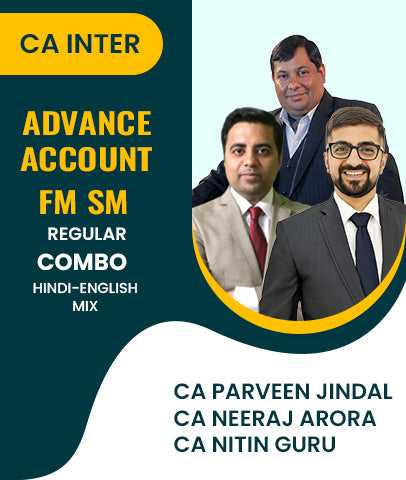 CA Inter Advance Account and FM SM Regular Combo By CA Parveen Jindal, CA Neeraj Arora and CA Nitin Guru