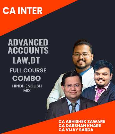 CA Inter Advanced Accounts, Law and DT Full Course Combo By CA Abhishek Zaware, CA Darshan Khare and CA Vijay Sarda