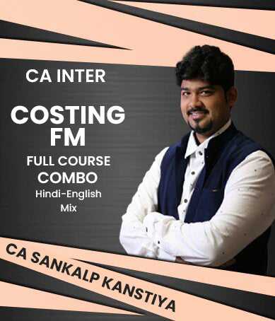 CA Inter Costing and FM Full Course Combo By CA Sankalp Kanstiya