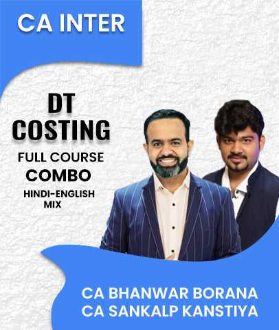 CA Inter DT and Costing Full Course Combo By CA Bhanwar Borana and CA Sankalp Kanstiya