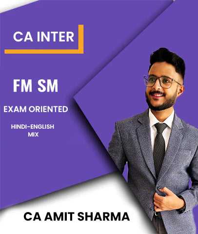CA Inter FM SM Exam Oriented By CA Amit Sharma