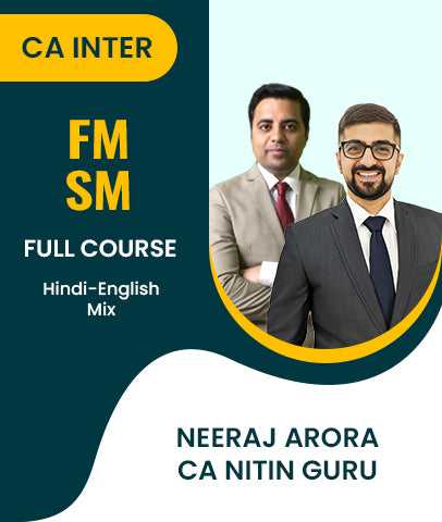 CA Inter FM and SM Full Course By Neeraj Arora and CA Nitin Guru