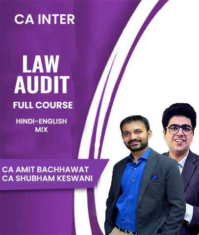 CA Inter Law and Audit Full Course By Amit Bachhawat and Shubham Keswani