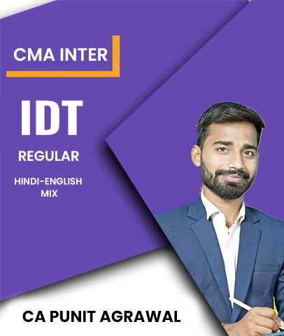 CMA Inter IDT Regular Batch By CA Punit Agrawal