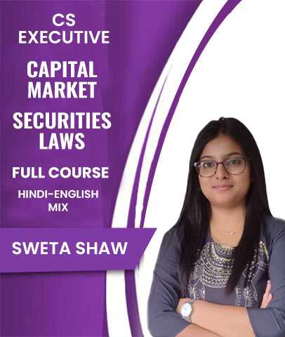CS Executive Capital Market and Securities Laws Full Course By Sweta Shaw