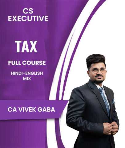 CS Executive Tax Full Course By  CA Vivek Gaba