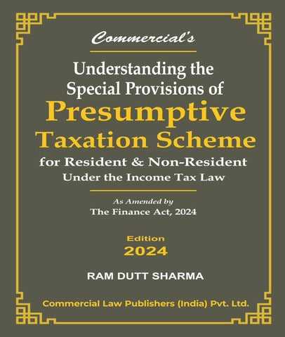 Understanding the Special provisions of Presumptive Taxation Scheme By Ram Dutt Sharma