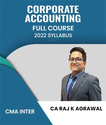CMA Inter 2022 Syllabus Corporate Accounting Full Course By CA Raj K Agrawal