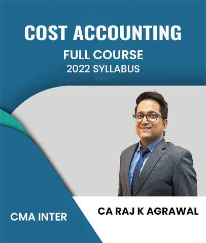 CMA Inter 2022 Syllabus Cost Accounting Full Course By CA Raj K Agrawal