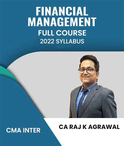 CMA Inter 2022 Syllabus Financial Management Full Course By CA Raj K Agrawal
