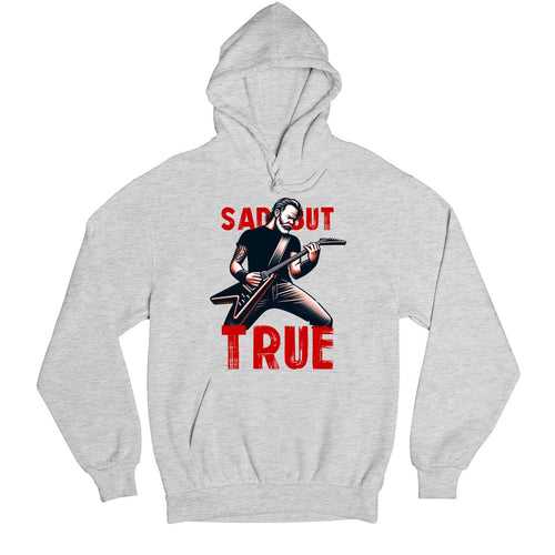 Metallica Hoodie - Sad But True