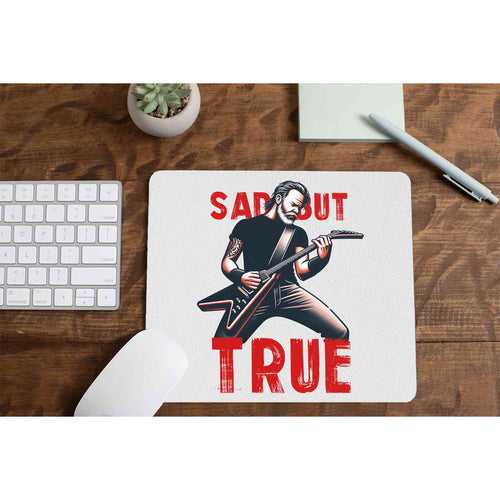 Metallica Mousepad - Sad But True