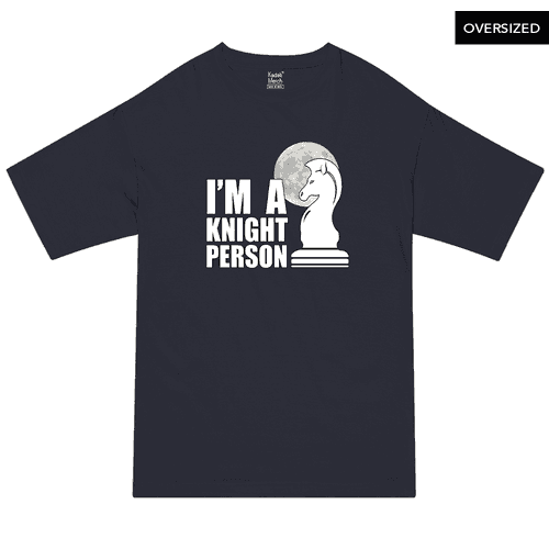 I'm a Knight Person Oversized T-Shirt