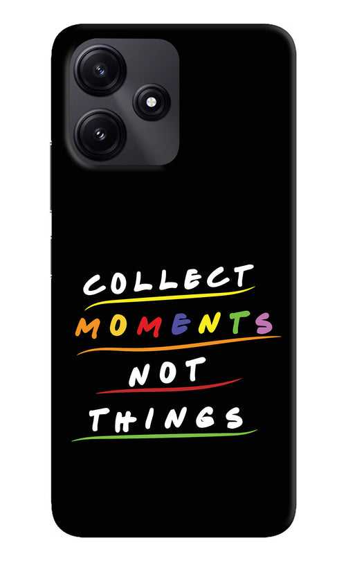 Collect Moments Not Things Poco M6 Pro 5G Back Cover
