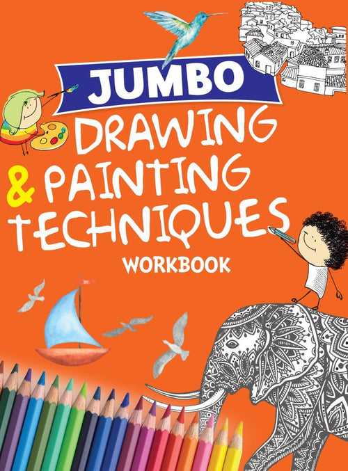 Om Books International Drawing & Painting : Jumbo Drawing & Painting Techniques Workbook
