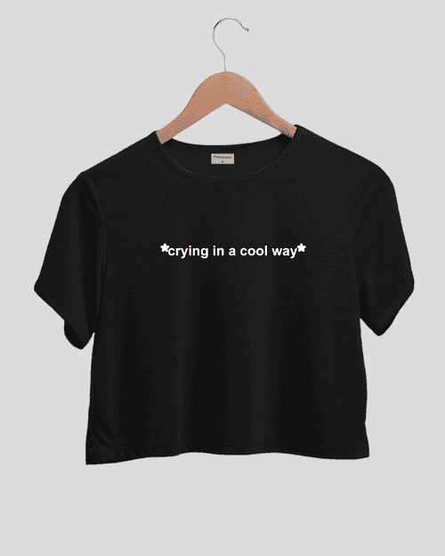 Crying in a cool way - Comfort Fit Crop Top