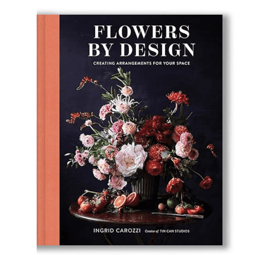 Flowers by Design: Creating Arrangements for Your Space  BOOK