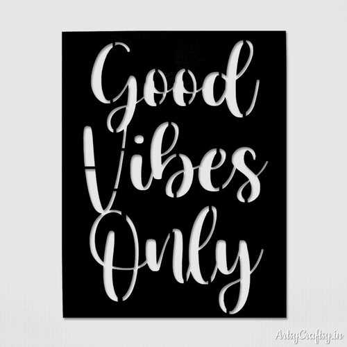 Good vibes only stencil | Stencils | Artsy Craftsy