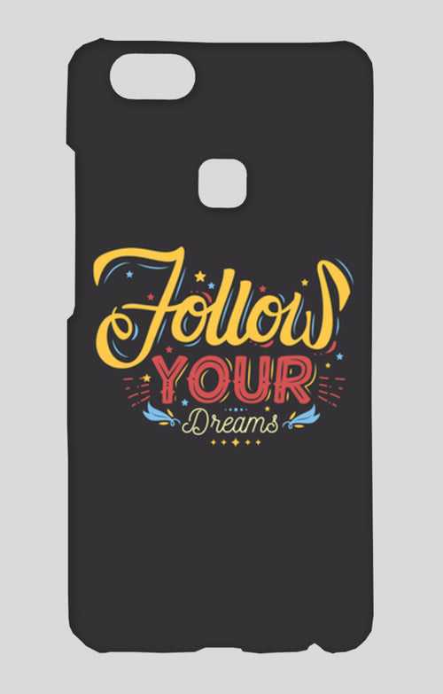 Follow Your Dreams Vivo V7 Plus Cases