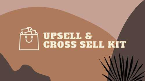 Upsell & Cross Sell Kit Conversion in Shopify