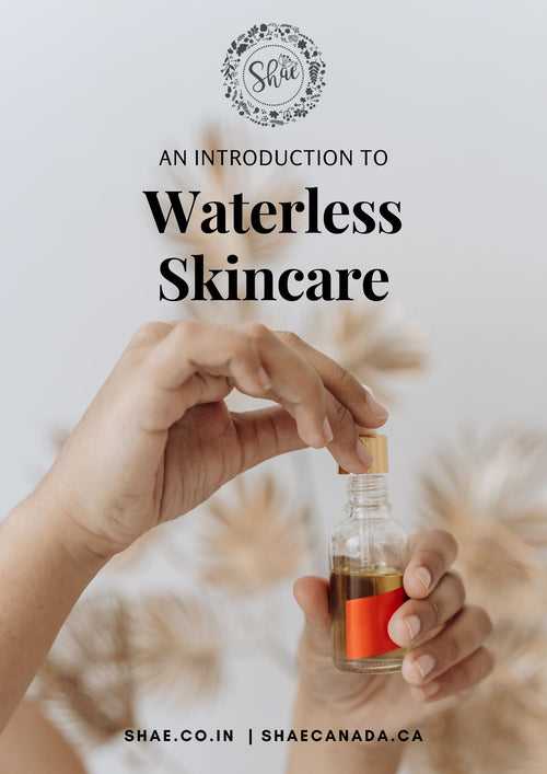 An Introduction to Waterless Skincare