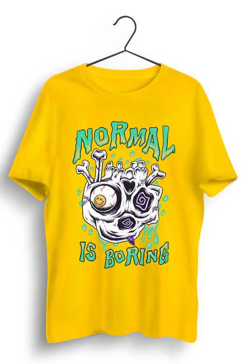 Normal Is Boring Graphic Printed Yellow Tshirt