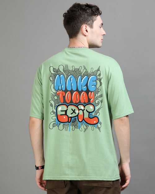 Make Today Epic Oversize T-Shirt