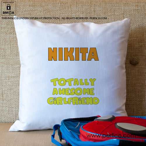 Totally Awesome Girlfriend © Personalized Cushion