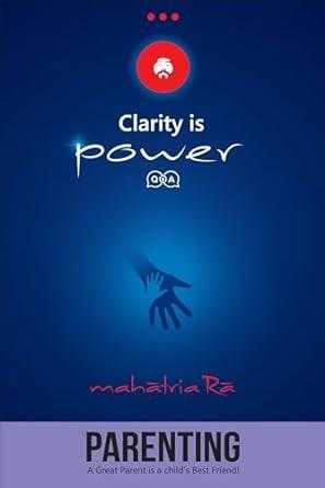Clarity is Power Series 6 of 11: Parenting [English]