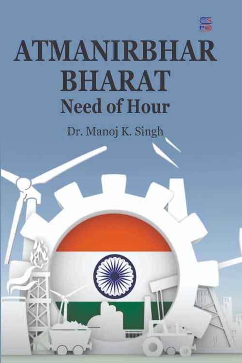 Atmanirbhar Bharat - Need for Hour [English]