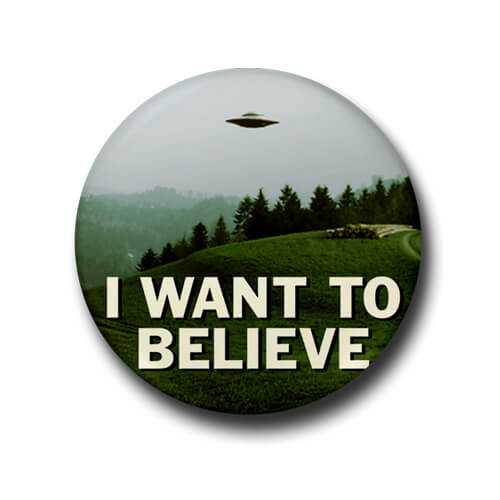 I Want To Believe Button Badge + Fridge Magnet