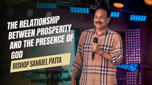 The Relationship between Prosperity and the Presence of God