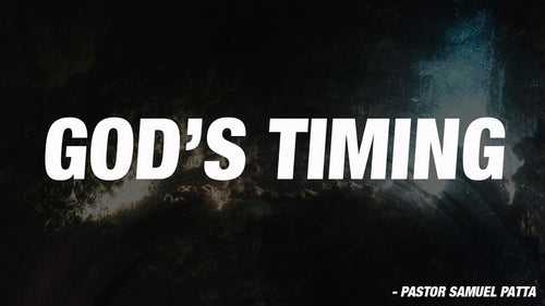God's Timing  - 17/12/21