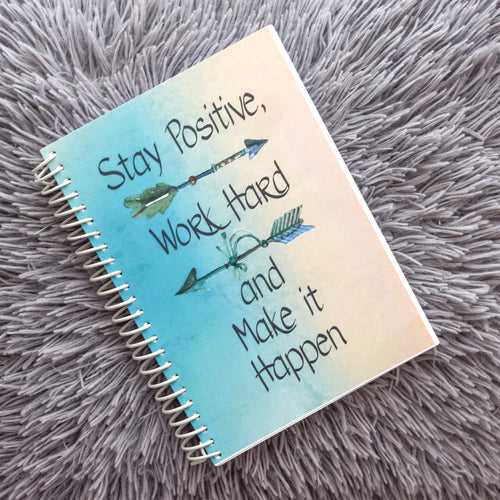 Stay Positive Notebook