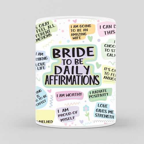 BRIDE TO BE DAILY AFFIRMATIONS MUG