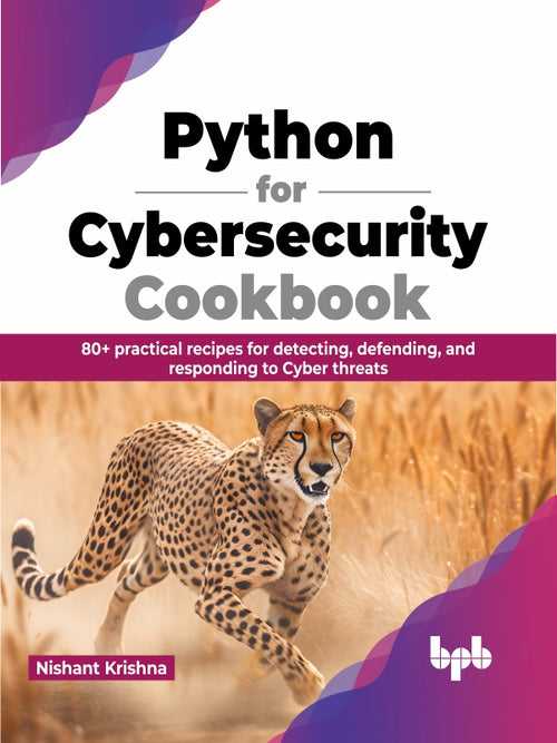 Python for Cybersecurity Cookbook