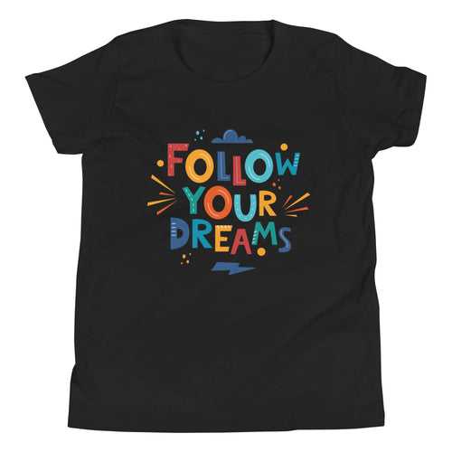 Follow your Dreams | Motivational | Youth Short Sleeve T-Shirt