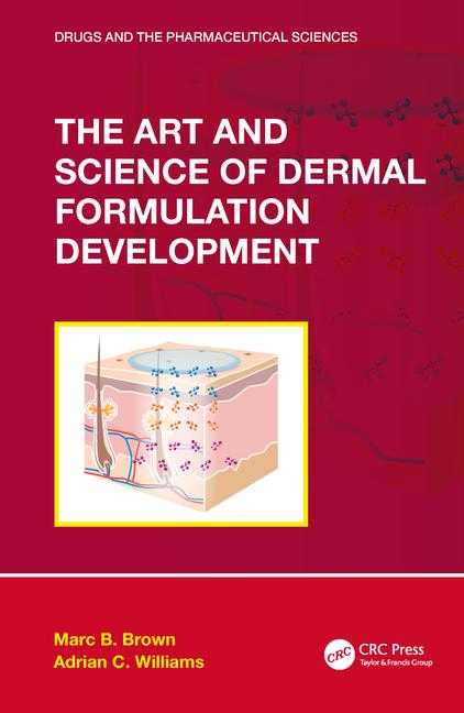 The Art and Science of Dermal Formulation Development 1st Edition Marc B. Brown, Adrian C. Williams