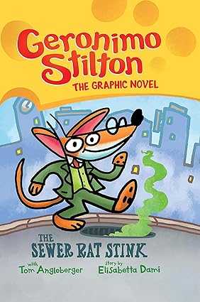 Geronimo stilton [graphic novel] #1: the sewer rat stink [hardcover]