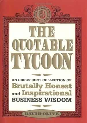 THE QUOTABLE TYCOON, [Hardcover]