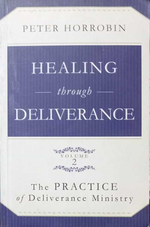 Healing though Deliverance [volume.2]