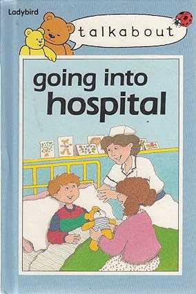 Talkabout going into hospital [hardcover]