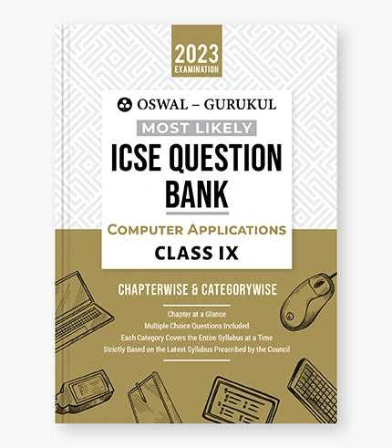 Oswal - Gurukul Computer Applications Most Likely Question Bank : ICSE Class 9 for Exam 2023