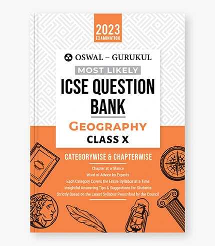 Oswal - Gurukul Geography Most Likely Question Bank : ICSE Class 10 For 2023 Exam