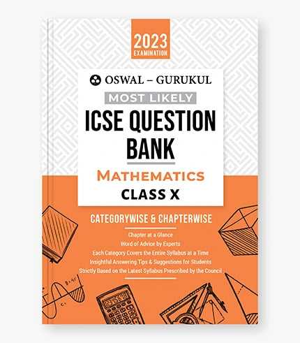 Oswal - Gurukul Mathematics Most Likely Question Bank : ICSE Class 10 For 2023 Exam